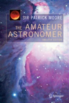 P. Moore, Patrick Moore - The Amateur Astronomer