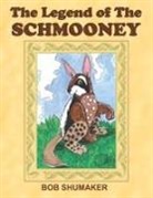 Bob Shumaker, Hannah Webb, Griffin Campbell - The Legend of the Schmooney
