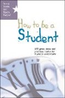 Sarah Moore, Sarah Murphy Moore, Maura Murphy - How to Be a Student: 100 Great Ideas and Practical Habits for