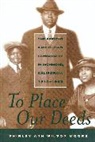 Shirley Ann Wilson Moore, Shirley Ann-Wilson Moore, Moore Shirley Ann Wilson - To Place Our Deeds