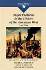 Anne Butler, David Lewis, Clyde Milner, Clyde A. Milner, Clyde A. Etc. Milner, Thomas G. Paterson... - Major Problems in the History of the American West
