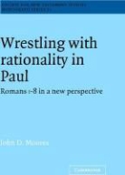 John D. Moores, John Court, Margaret E. Thrall - Wrestling with Rationality in Paul