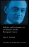 Alan Milward, Alan (European University Institute Milward, Alan S. Milward - Politics and Economics in the History of the European Union