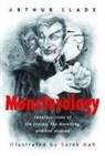 Derek Mah, Arthur Slade, Arthur G. Slade, Arthur G./ Mah Slade, Derek Mah - Monsterology