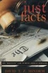David T Z Mindich, David T. Mindich, David T. Z. Mindich, David T.Z. Mindich, Laura Carpenter, John Delamater - Just the Facts : How Objectivity Came to Define Amercian Journalism