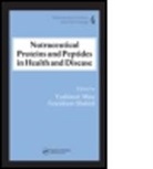 Paule Emilie Groleau, Yoshinori (University of Guelph Mine, Yoshinori (University of Guelph) Shahidi Mine, Yoshinori Shahidi Mine, MINE YOSHINORI UNIVERSITY OF GUE, Yoshinori Mine... - Nutraceutical Proteins and Peptides in Health and Disease