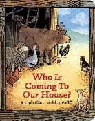 Joseph Slate, Ashley Wolff, Ashley Wolff - Who is Coming to Our House?