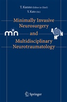 T. Kanno, Tets Kanno, Tetsu Kanno, Tetsuo Kanno, Yoko Kato - Minimally Invasive Neurosurgery and Neurotraumatology