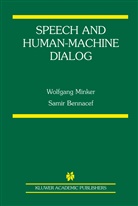 Samir Bennacef, Wolfgang Minker - Speech and Human-Machine Dialog