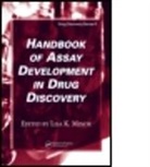 Lisa Minor, Lisa K. Minor, Lisa K. (Johnson &amp; Johnson Pharmaceutical R Minor, Lisa Minor Minor, Minor K. Minor, Lisa K. Minor... - Handbook of Assay Development in Drug Discovery