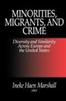 I. Haen Marshall, Ineke Haen Marshall, Ineke Haen Marshall, Ineke Haen Marshall - Minorities, Migrants, and Crime