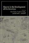 David Eltis, Frank Lewis, Kenneth Sokoloff, David Eltis, Frank Lewis, Frank D. Lewis... - Slavery in the Development of the Americas