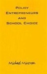 Michael Mintrom - Policy Entrepreneurs and School Choice