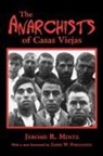 James W. Fernandez, Jerome R Mintz, Jerome R. Mintz, Jerome R. Fernandez Mintz, Mintz Jerome R, Jerome R Mintz with a New Foreword by Ja - Anarchists of Casas Viejas