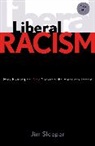 James Sleeper, Jim Sleeper, Sleeper Jim - Liberal Racism