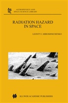 L I Miroshnichenko, L. I. Miroshnichenko, L.I. Miroshnichenko, Leonty Miroshnichenko, Leonty I. Miroshnichenko - Radiation Hazard in Space