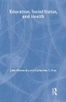 John Mirowsky, John E. Mirowsky, John Ross Mirowsky, Mirowsky John, Catherine E. Ross - Education, Social Status, and Health
