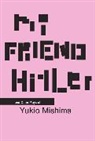 Yukio Mishima - My Friend Hitler