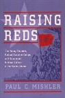 Paul Mishler, Paul C. Mishler - Raising Reds