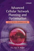 Mishra, A. R. Mishra, A.r. Mishra, Ajay R. Mishra, Ajay R. (Nokia Networks) Mishra, AR Mishra... - Advanced Cellular Network Planning and Optimisation