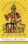 Pankaj Mishra - An End to Suffering