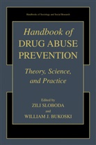 William J. Bukoski, Zili Sloboda, William J Bukoski, William J. Bukoski, Zili Sloboda - Handbook of Drug Abuse Prevention