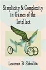 Lawrence Slobodkin, Lawrence B. Slobodkin, Slobodkin Lawrence B. - Simplicity and Complexity in Games of the Intellect