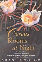 Shani Mootoo - Cereus Blooms at Night