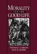 Thomas L. Moser Carson, Carson, Thomas L. Carson, Paul K. Moser - Morality and the Good Life