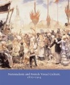 June (EDT)/ McWilliam Hargrove, June Mcwilliam Hargrove, HARGROVE JUNE MCWILLIAM NEIL, June Hargrove, Neil McWilliam - Nationalism and French Visual Culture, 1870-1914