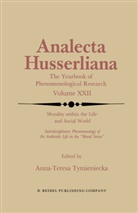 Anna-Teres Tymieniecka, Anna-Teresa Tymieniecka, A-T. Tymieniecka - Morality within the Life- and Social World