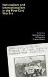 Kjell Hannerz Goldmann, Hannerz Westin Goldmann Hannerz Westin, GOLDMANN KJELL HANNERZ ULF WESTI, Kjell Goldmann, Goldmann Kjell, Ulf Hannerz... - Nationalism and Internationalism in the Post-Cold War Era