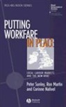 Ron Martin, Ron (University of Cambridge Martin, Corinne Nativel, Corinne (University of Glasgow) Nativel, Peter Sunley, Peter (University of Southampton) Sunley... - Putting Workfare in Place