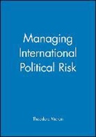 Richard Moran, T. (Leeds Metropolitan University) Moran, Th Moran, Theodore Moran, Theodore (Georgetown University) Moran, Theodore Moran... - Managing International Political Risk