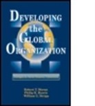 Philip R Harris, Philip R. Harris, Robert T Moran, Robert T. Moran, J D William G Stripp, J. D. William G. Stripp... - Developing the Global Organization