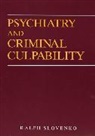 R Slovenko, Ralph Slovenko, Slovenko Ralph - Psychiatry and Criminal Culpability
