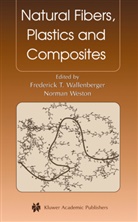 Frederic T Wallenberger, Frederick T Wallenberger, Frederick T. Wallenberger, WESTON, Weston, Norman Weston - Natural Fibers, Plastics and Composites