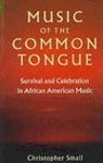 Christopher Small - Music of the Common Tongue