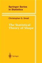 Christopher G Small, Christopher G. Small - The Statistical Theory of Shape