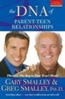 Dr Greg Smalley, Gary Smalley, Gary/ Smalley Smalley, Greg Smalley - The DNA of Parent-Teen Relationships