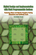 Zainalabedin Navabi - Digital Design and Implementation with Field Programmable Devices