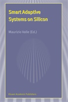 Maurizi Valle, Maurizio Valle - Smart Adaptive Systems on Silicon