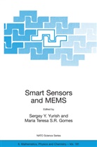 M. T. S. R. Gomes, Maria T. S. R. Gomes, Maria T.S.R. Gomes, T S R Gomes, T S R Gomes, Serge Y Yurish... - Smart Sensors and MEMS