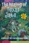 Phyllis Reynolds Naylor, Phyllis Reynolds/ Daniel Naylor, Alan Daniel - The Healing Of Texas Jake