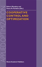 R. Murphey, Robert Murphey, Panos Pardalos, Panos M. Pardalos - Cooperative Control and Optimization