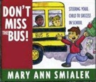 Mary Ann Smialek - Don''t Miss the Bus! (Audio book)