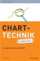 John Murphy, John J Murphy, John J. Murphy - Charttechnik leicht gemacht - simplified