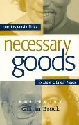 Gillian Brock,  Brock Gillian, Gillian Brock - Necessary Goods - The Moral Importance of Meeting Needs