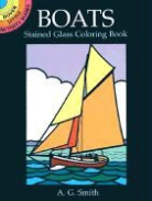 Coloring Books, Sea Life, A. G. Smith, Albert G. Smith - Boats Stained Glass Coloring Book