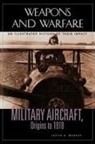 Justin Murphy, Justin D Murphy, Justin D. Murphy, Murphy Justin D. - Military Aircraft, Origins to 1918